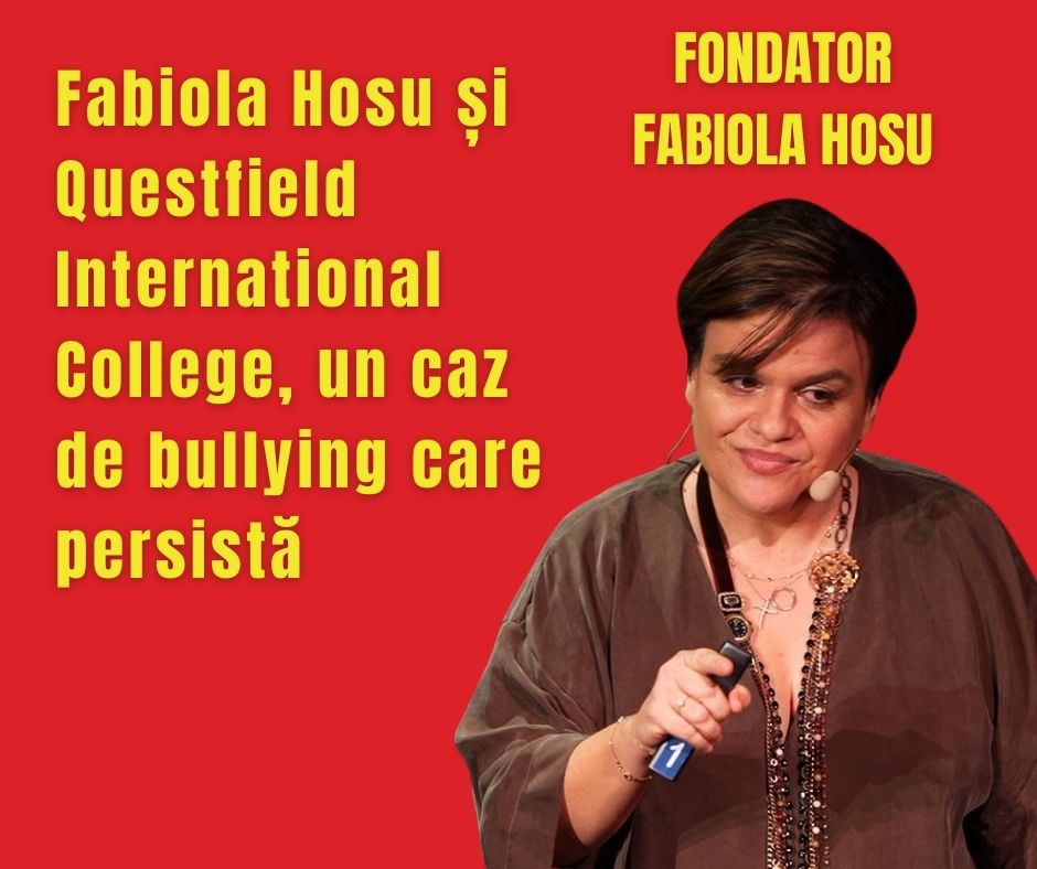Fabiola Hosu și Questfield International College, un caz de bullying care persistă