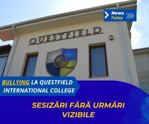 Bullying la Questfield International College, sesizări fără urmări vizibile